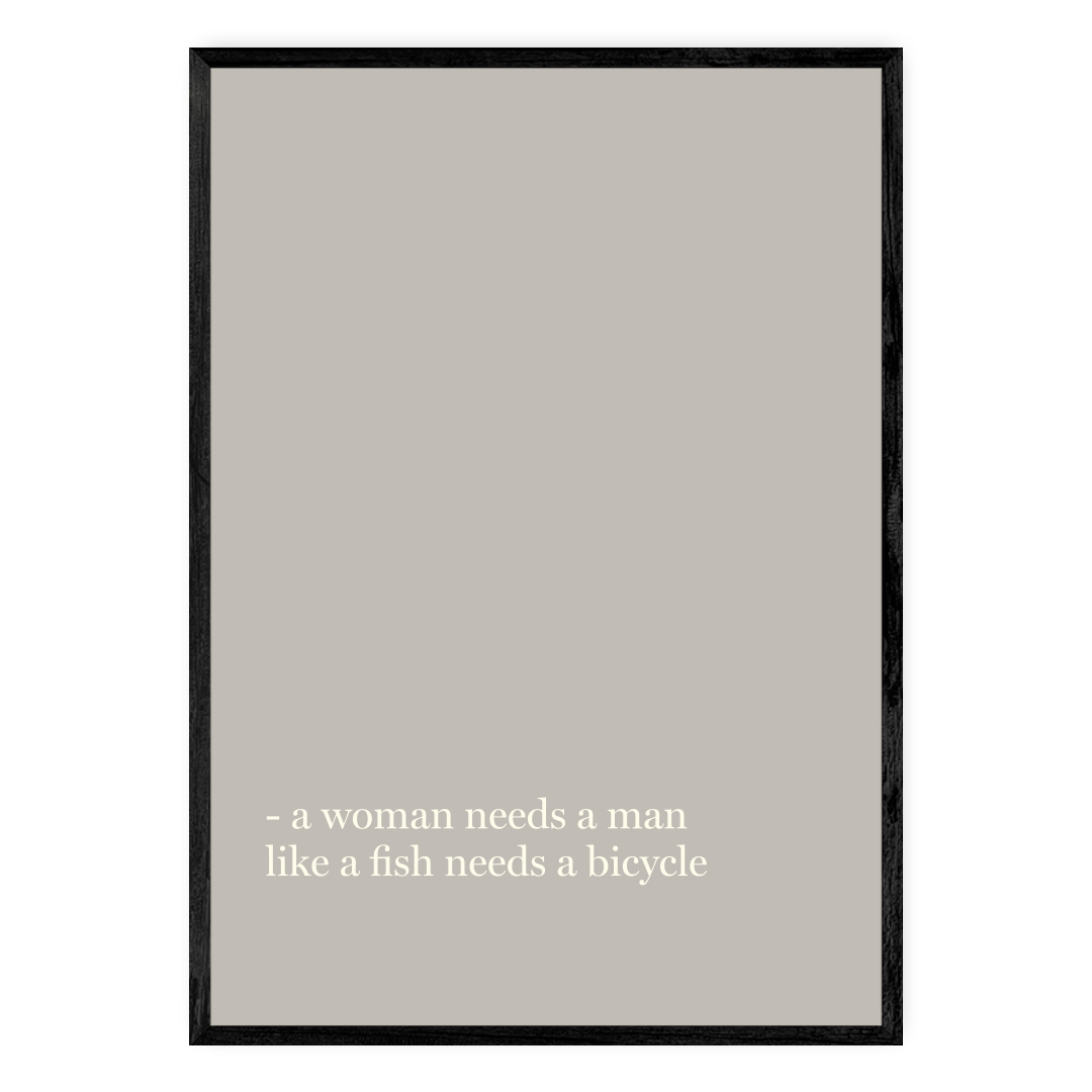 A woman needs a man